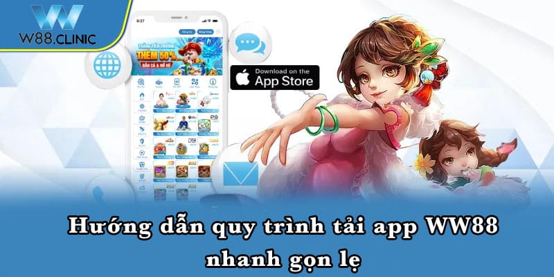 Hướng dẫn quy trình tải app WW88 nhanh gọn lẹ